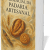 O essencial da padaria artesanal