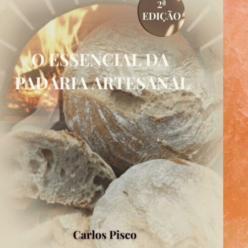 O essencial da padaria artesanal: de apreciador a Mestre - 2 edição