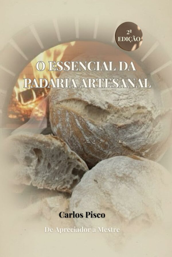 The Essential Guide to Artisanal Bread Making: From Enthusiast to Master Baker - Complete Edition featuring AI Assistant & Online Calculator - PREMIUM EDITION