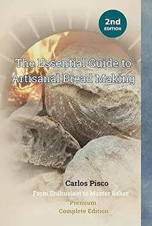 The Essential Guide to Artisanal Bread Making — Premium